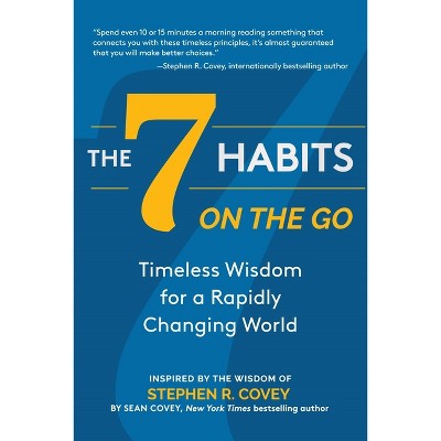 The 7 Habits on the Go - by  Stephen R Covey & Sean Covey (Paperback)