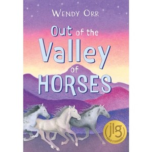 Out of the Valley of Horses - by Wendy Orr - 1 of 1