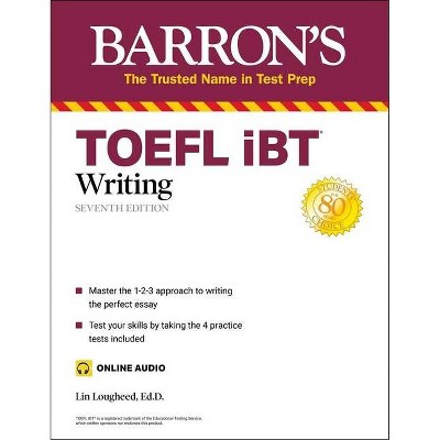 TOEFL IBT Writing (with Online Audio) - (Barron's Test Prep) 7th Edition by  Lin Lougheed (Paperback)