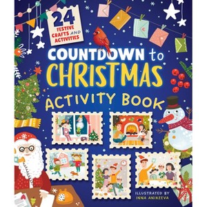 Countdown to Christmas Activity Book - (Clever Activity Book) by  Clever Publishing & Evgeniya Popova (Paperback) - 1 of 1