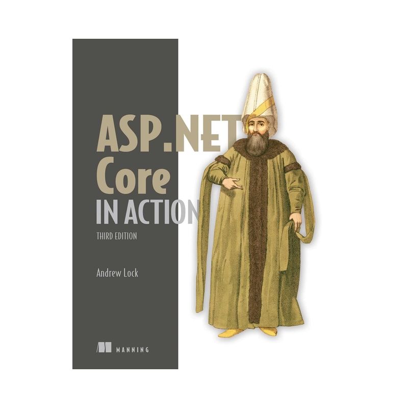 ASP.NET Core in Action, Third Edition - (In Action) by  Andrew Lock (Paperback), 1 of 2