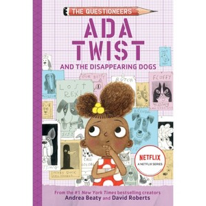 ADA Twist and the Disappearing Dogs - (Questioneers) by  Andrea Beaty (Paperback) - 1 of 1