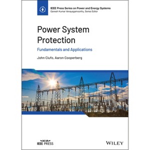 Power System Protection - (IEEE Press Power and Energy Systems) by  John Ciufo & Aaron Cooperberg (Hardcover) - 1 of 1