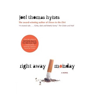 Right Away Monday - by  Joel Thomas Hynes (Paperback) - 1 of 1