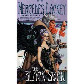 The Black Swan - (Daw Book Collectors) by  Mercedes Lackey (Paperback)