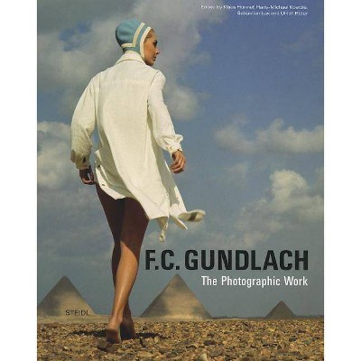 F.C. Gundlach: The Photographic Work - (Hardcover)