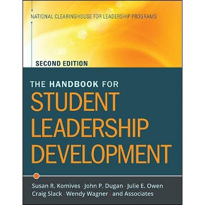 The Handbook for Student Leadership Development - (Jossey-Bass Higher and Adult Education) 2nd Edition (Paperback)