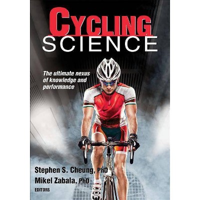 Cycling Science - (Sport Science) by  Stephen S Cheung (Paperback)