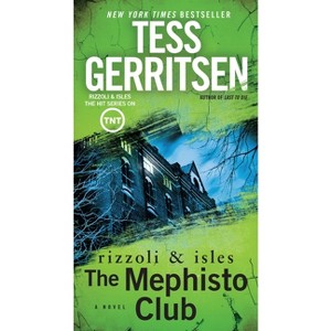 The Mephisto Club: A Rizzoli & Isles Novel - by  Tess Gerritsen (Paperback) - 1 of 1