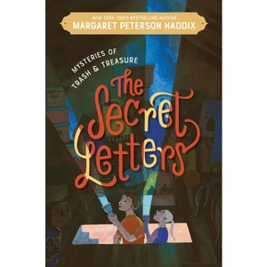 Mysteries of Trash and Treasure: The Secret Letters - by Margaret Peterson Haddix - 1 of 1