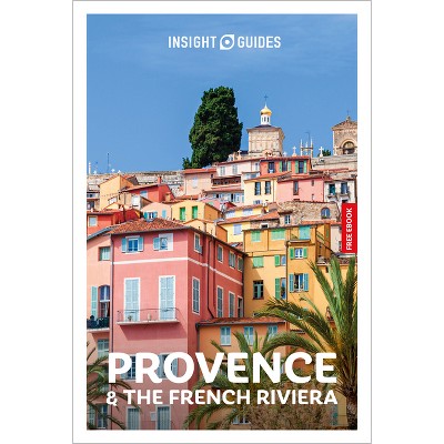 Insight Guides Provence and the French Riviera: Travel Guide with eBook - 8th Edition (Paperback)