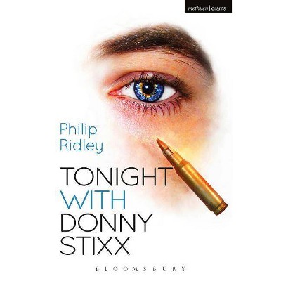 Tonight With Donny Stixx - (Modern Plays) by  Philip Ridley (Paperback)