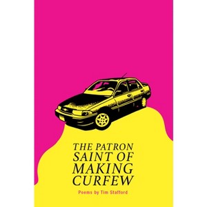 The Patron Saint of Making Curfew - by  Tim Stafford (Paperback) - 1 of 1