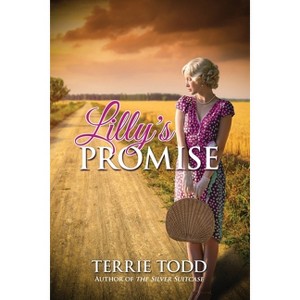 Lilly's Promise - by  Terrie Todd (Paperback) - 1 of 1