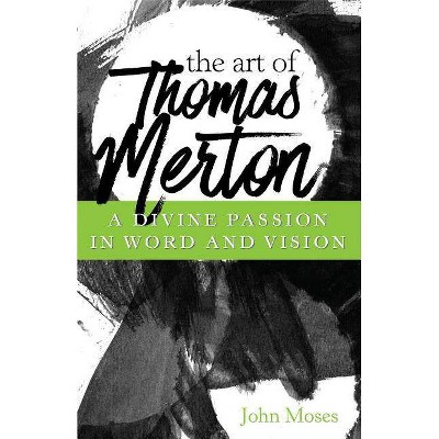 The Art of Thomas Merton - (Paperback)