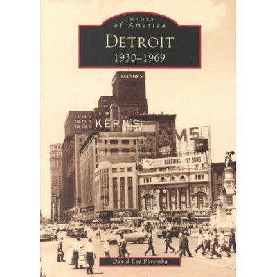  Detroit: 1930-1969 - by David Lee Poremba (Paperback) 