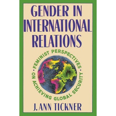 Gender in International Relations - (New Directions in World Politics) by  J Ann Tickner (Paperback)