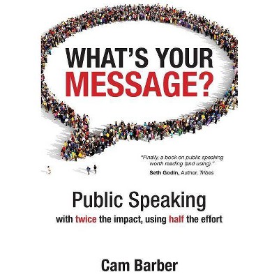 What's Your Message? - by  Cam Barber (Paperback)