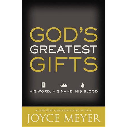God's Greatest Gifts - By Joyce Meyer (paperback) : Target