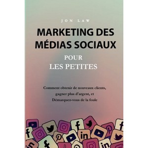 Marketing des médias sociaux pour les petites entreprises - by  Jon Law (Paperback) - 1 of 1