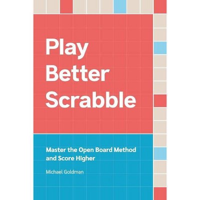 Play Better Scrabble - 2nd Edition by  Michael Goldman (Paperback)