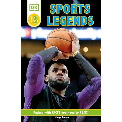DK Readers Level 3: Sports Legends - by  Caryn Jenner (Paperback)