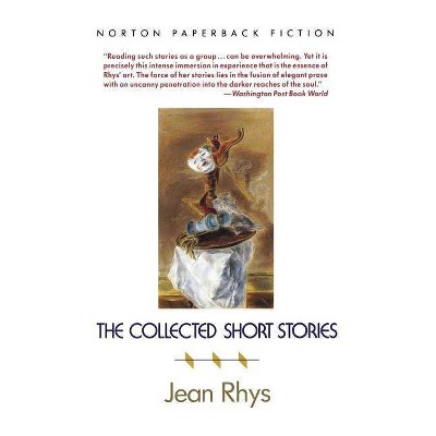 The Collected Short Stories - (Norton Paperback Fiction) by  Jean Rhys (Paperback)