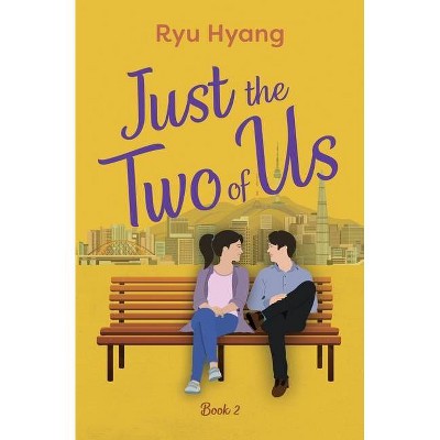 Just the Two of Us, Book 2 - by  Ryu Hyang (Paperback)