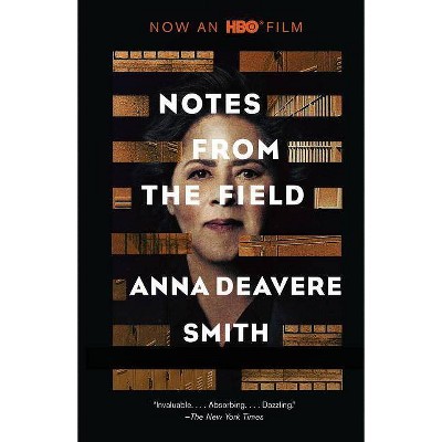 Notes from the Field - by  Anna Deavere Smith (Paperback)