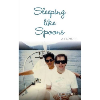 Sleeping like Spoons - by  Ed Jones (Paperback)