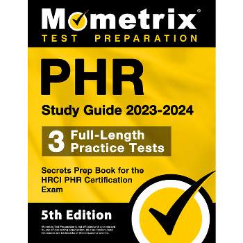 Phr Study Guide 2023-2024 - 3 Full-Length Practice Tests, Secrets Prep Book for the Hrci Phr Certification Exam - by  Matthew Bowling (Paperback)