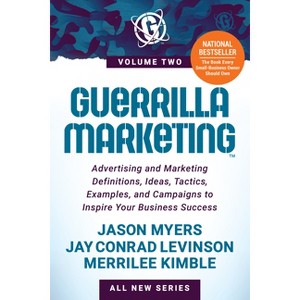 Guerrilla Marketing Volume 2 - by  Jay Conrad Levinson & Jason Myers & Merrilee Kimble (Paperback) - 1 of 1