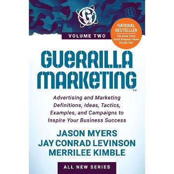 Guerrilla Marketing Volume 2 - by  Jay Conrad Levinson & Jason Myers & Merrilee Kimble (Paperback)