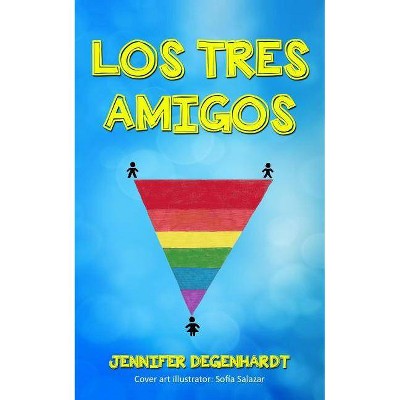 Los tres amigos - by  Jennifer Degenhardt (Paperback)
