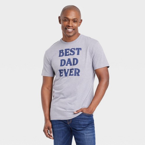 gray graphic tee shirt that says 'Best Dad Ever' in a bold navy blue font