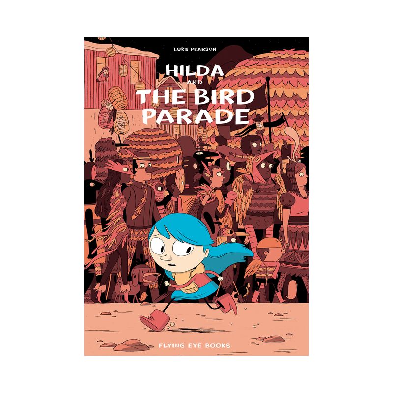 Hilda and the Bird Parade - (Hildafolk) by  Luke Pearson (Paperback), 1 of 2