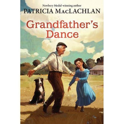 Grandfather's Dance - (Sarah, Plain and Tall) by  Patricia MacLachlan (Paperback)