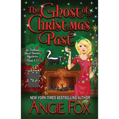 The Ghost of Christmas Past - (Southern Ghost Hunter) by  Angie Fox (Paperback)