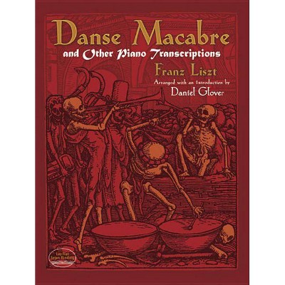 Danse Macabre and Other Piano Transcriptions - by  Franz Liszt (Paperback)