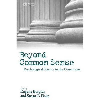 Beyond Common Sense - by  Eugene Borgida & Susan T Fiske (Paperback)