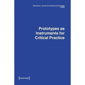 Dimensions. Journal of Architectural Knowledge - by  Hugo Mulder & Anne-Catrin Schultz & Filip Van de Voorde & Isak Worre Foged (Paperback) - 1 of 1