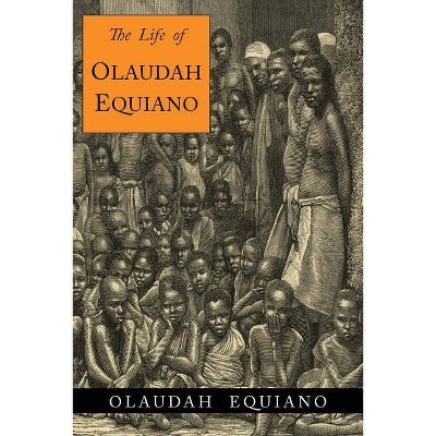 The Life of Olaudah Equiano - (Paperback)