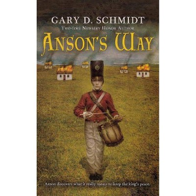 Anson's Way - by  Gary D Schmidt (Paperback)