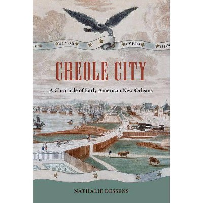 Creole City - (Contested Boundaries) by  Nathalie Dessens (Paperback)