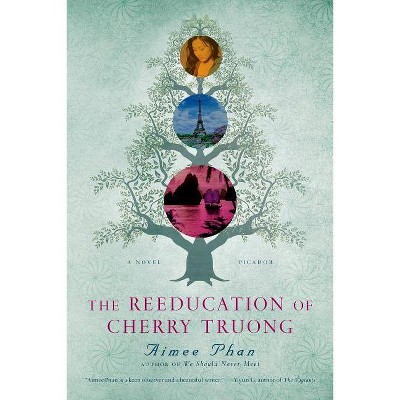 The Reeducation of Cherry Truong - by  Aimee Phan (Paperback)