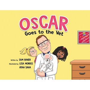 Oscar Goes to the Vet - by  Sam Baker (Paperback) - 1 of 1