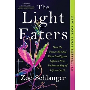 The Light Eaters - by Zoë Schlanger - 1 of 1
