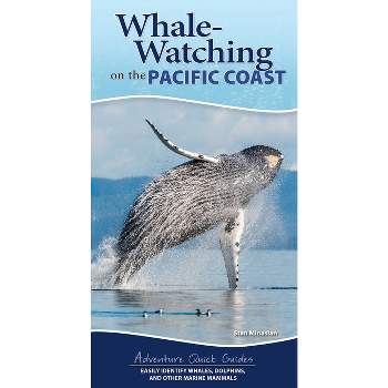 Whale-Watching on the Pacific Coast - (Adventure Quick Guides) by  Stan Minasian (Spiral Bound)
