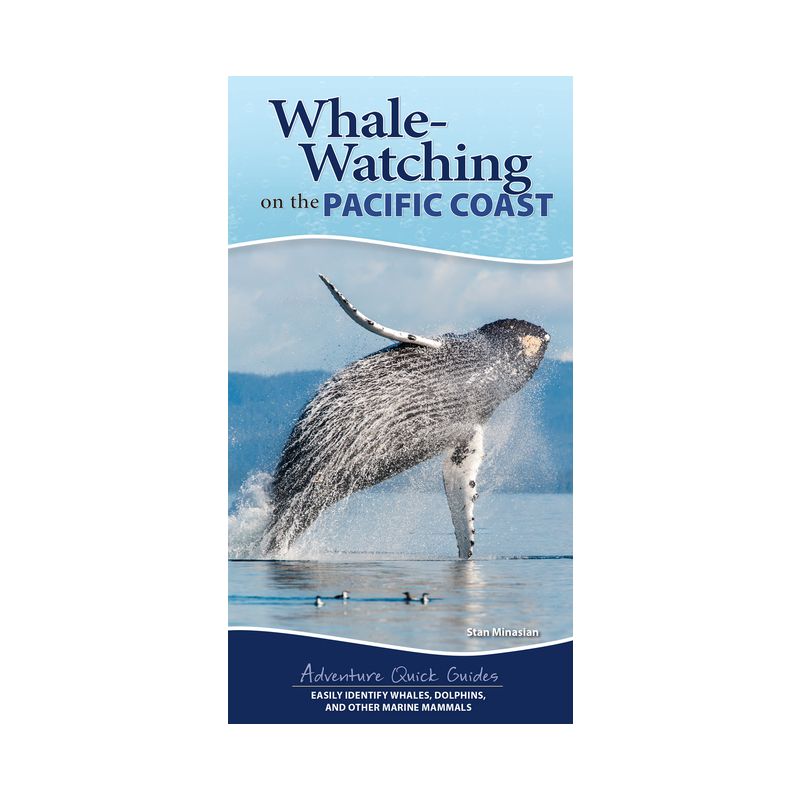 Whale-Watching on the Pacific Coast - (Adventure Quick Guides) by  Stan Minasian (Spiral Bound), 1 of 2