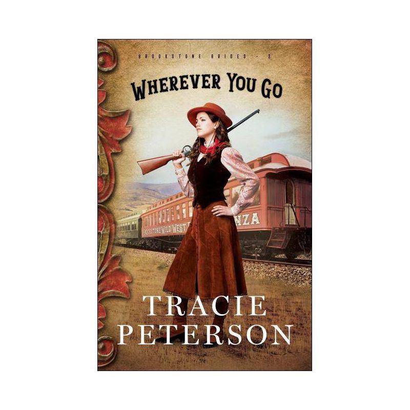 Wherever You Go - (Brookstone Brides) by  Tracie Peterson (Paperback), 1 of 2